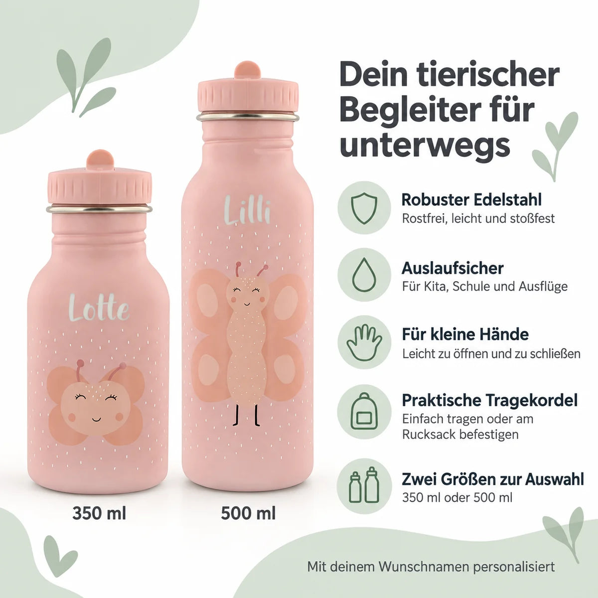 Rosa Trixie Trinkflasche Frau Schmetterling mit 500 ml und dem Namen Lilli im Größenvergleich mit der 350-ml-Flasche mit dem Namen Lotte und einer Übersicht der Produktvorteile